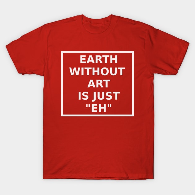 Art in Earth T-Shirt by 4few